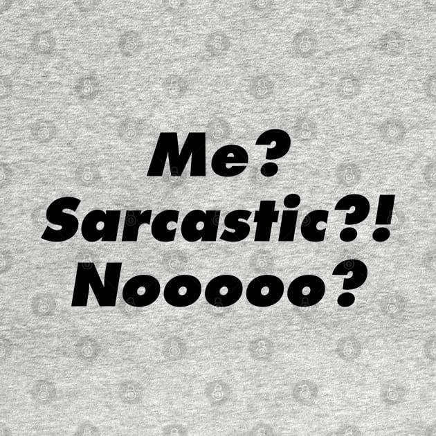 Me Sarcastic by Nerd_art